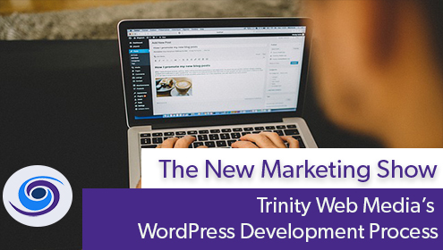 Trinity Web Media’s WordPress Development Process