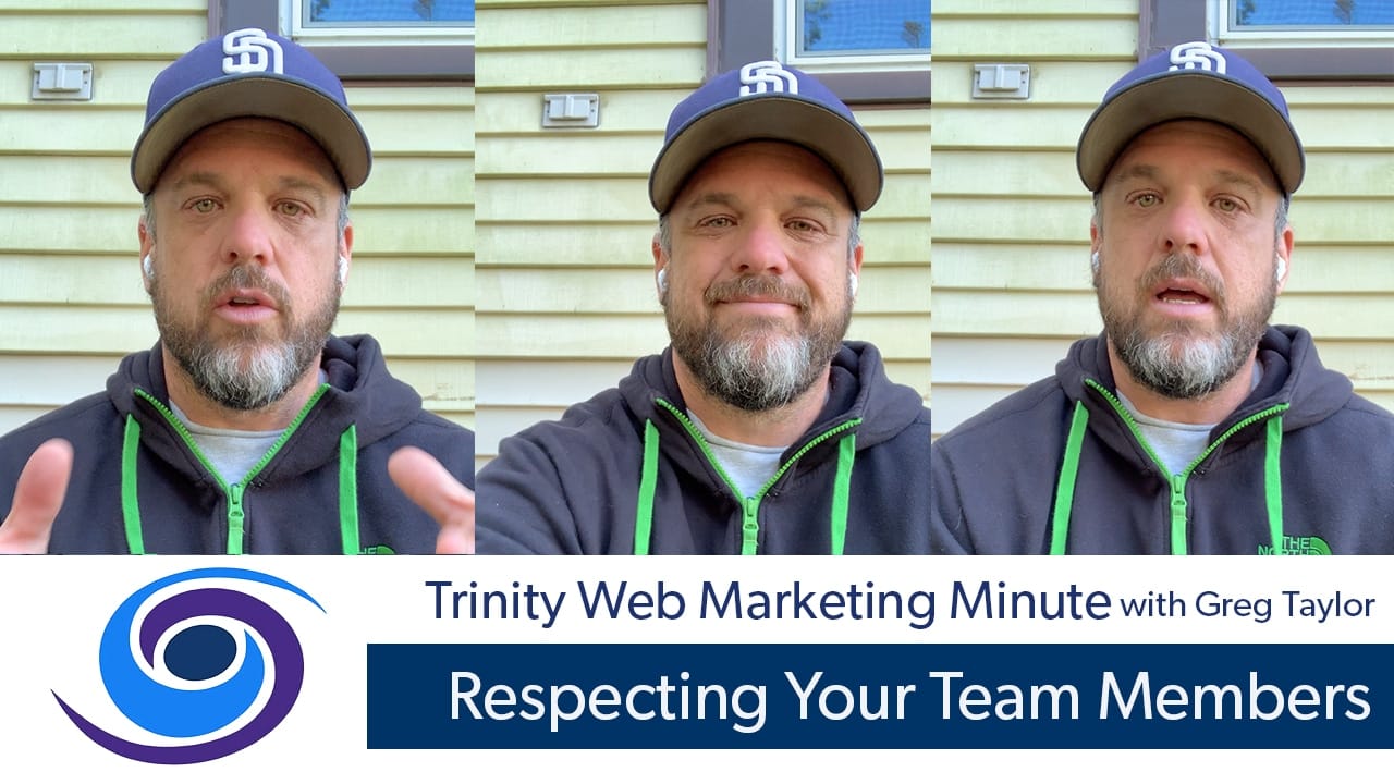 Respecting Your Team Members - Trinity Web Media | NJ Digital Marketing